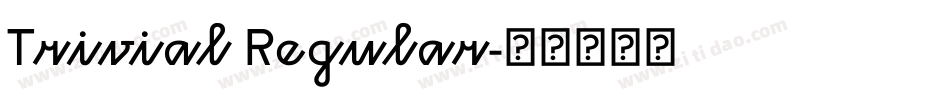 Trivial Regular字体转换